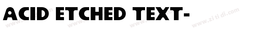 ACID ETCHED TEXT字体转换